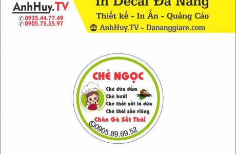 In Logo Tem Nhãn Dán Decal Sản Phẩm Chè Ngọc Tại Đà Nẵng 0905755597